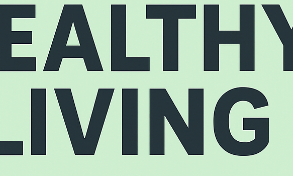 Healthy living